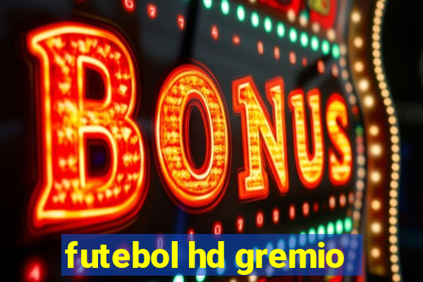 futebol hd gremio